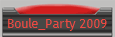 Boule_Party 2009